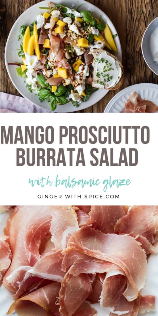 Mango prosciutto burrata salad Pinterest pin with two images: One of the salad and a close-up of prosciutto.