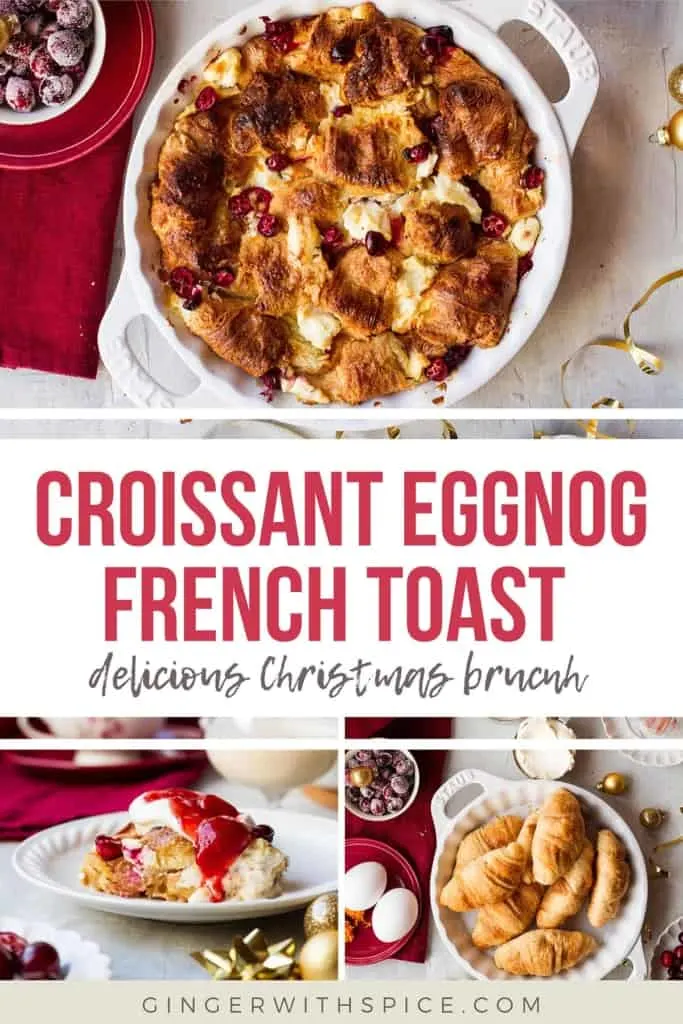 Three images from the post and red text overlay in the middle 'Croissant Eggnog French Toast'. Pinterest pin.