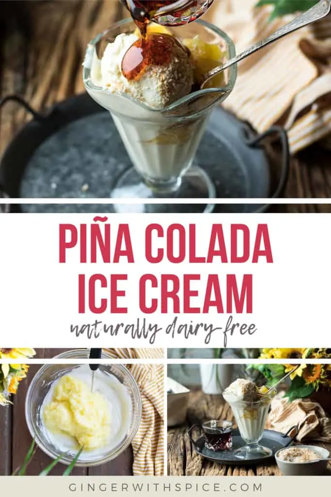 Pinterest pin with three images from the post and text overlay in the middle: Pina colada ice cream.