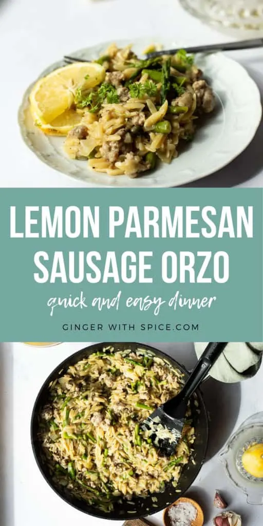 Two images from the post and white text over a turquoise background in the middle with the title text: Lemon Parmesan Sausage Orzo. Pinterest pin.