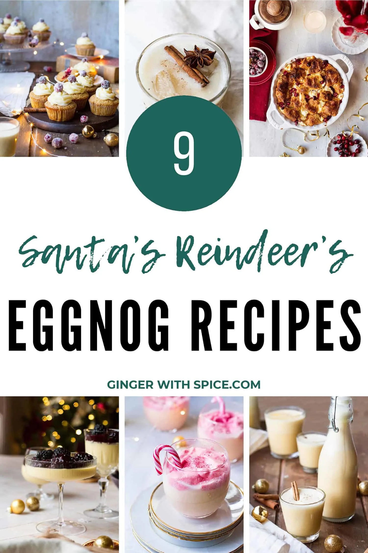 Six images of various eggnog recipes with the title 9 Santa's Reindeer's Eggnog Recipes.