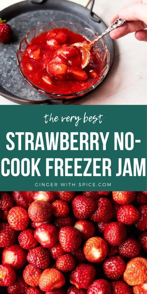 Two images from the post and white text over a green background in the middle: "Strawberry No-Cook Freezer Jam". Pinterest pin.